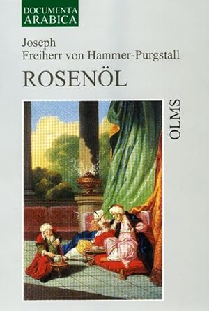 Bild des Verkufers fr Rosenl: Erstes Flschchen und Zweytes Flschchen. Oder Sagen und Kunden des Morgenlandes aus arabischen, persischen und trkischen Quellen gesammelt. . 2: Ethnologie - Literatur - Kulturgeschichte) zum Verkauf von Studibuch