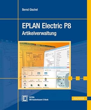 Seller image for EPLAN Electric P8 Artikelverwaltung: Extra: Mit kostenlosem E-Book. Zugangscode im Buch for sale by Studibuch