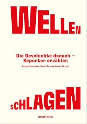 Image du vendeur pour Wellen schlagen: Die Geschichte danach - Reporter erzhlen mis en vente par Studibuch