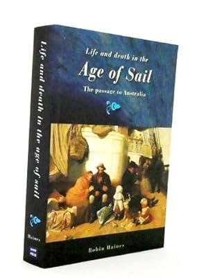 Seller image for Life and Death in the Age of Sail. The passage to Australia for sale by Adelaide Booksellers