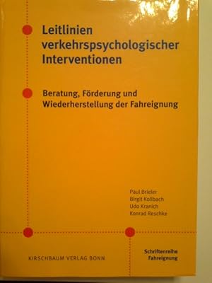 Leitlinien verkehrspsychologischer Interventionen : Beratung, Förderung und Wiederherstellung der...