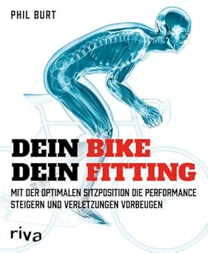 Bild des Verkufers fr Dein Bike, dein Fitting: Mit der optimalen Sitzposition die Performance steigern und Verletzungen vorbeugen : Mit der optimalen Sitzposition die Performance steigern und Verletzungen vorbeugen zum Verkauf von AHA-BUCH