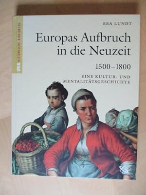 Seller image for Europas Aufbruch in die Neuzeit 1500-1800 Eine Kultur- und Mentalittsgeschichte for sale by Brcke Schleswig-Holstein gGmbH
