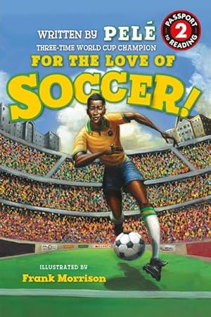 Bild des Verkufers fr For the Love of Soccer! the Story of Pel : Level 2 zum Verkauf von Smartbuy