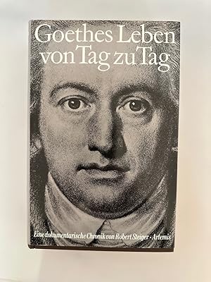 Image du vendeur pour Goethes Leben von Tag zu Tag. Eine dokumentarische Chronik, Band III: 1789-1799. mis en vente par Wissenschaftl. Antiquariat Th. Haker e.K