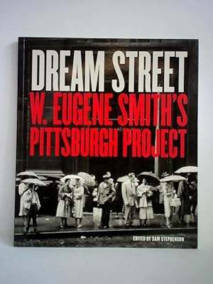 Seller image for Dream Street: W. Eugene Smith's Pittsburgh Project for sale by Celler Versandantiquariat