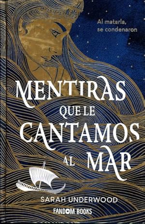 Seller image for Mentiras que le cantamos al mar/ Lies We Sing to the Sea -Language: Spanish for sale by GreatBookPrices