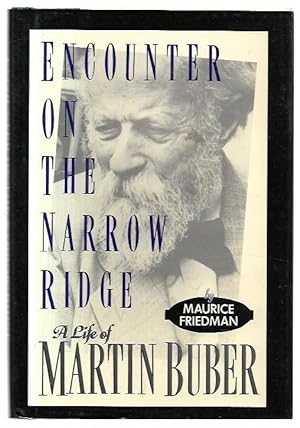 Seller image for Encounter on the Narrow Ridge: A Life of Martin Buber. for sale by City Basement Books