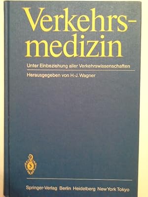 Verkehrsmedizin: Unter Einbeziehung aller Verkehrswissenschaften