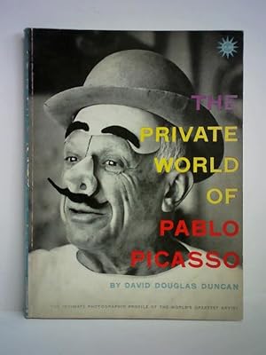 Seller image for The private world of Pablo Picasso for sale by Celler Versandantiquariat