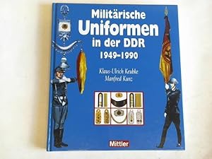 Bild des Verkufers fr Militrische Uniformen in der DDR 1949 - 1990 zum Verkauf von Celler Versandantiquariat