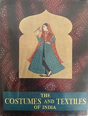 Image du vendeur pour The Costumes and Textiles of India. mis en vente par Wissenschaftl. Antiquariat Th. Haker e.K