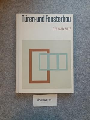 Türen- und Fensterbau. Lehrbücher für den Facharbeiter für Holztechnik.