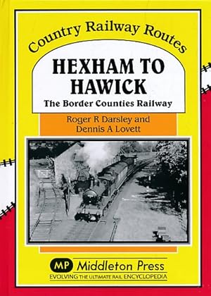 Seller image for Hexham to Hawick. Country Railway Routes for sale by Barter Books Ltd