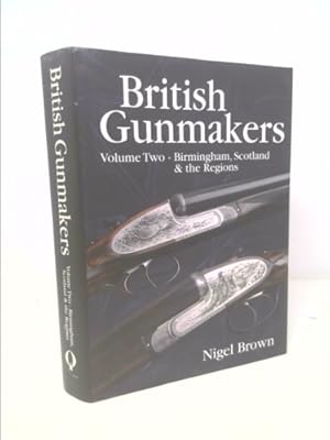 Bild des Verkufers fr British Gunmakers, Volume 2: Birmingham, Scotland & the Regions zum Verkauf von ThriftBooksVintage