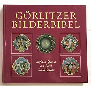 Görlitzer Bilderbibel : Auf den Spuren der Bibel durch Görlitz.