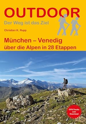 Seller image for Mnchen - Venedig ber die Alpen in 28 Etappen. Outdoor. for sale by A43 Kulturgut