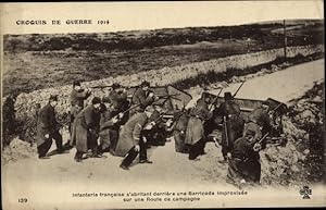 Bild des Verkufers fr Ansichtskarte / Postkarte Der Groe Krieg 1914, franzsische Infanterie schtzt sich hinter einer improvisierten Barrikade zum Verkauf von akpool GmbH
