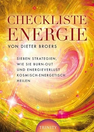 Bild des Verkäufers für Checkliste Energie. Sieben Strategien, wie Sie Burn-out und Energieverlust kosmisch-energetisch heilen. zum Verkauf von A43 Kulturgut