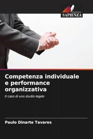 Immagine del venditore per Competenza individuale e performance organizzativa : Il caso di uno studio legale venduto da AHA-BUCH GmbH