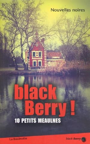 Image du vendeur pour Black Berry !: 10 petits Meaulnes mis en vente par books-livres11.com