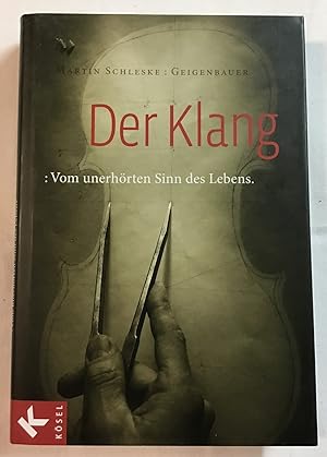 Seller image for Der Klang : Vom unerhrten Sinn des Lebens. for sale by Antiquariat Peda