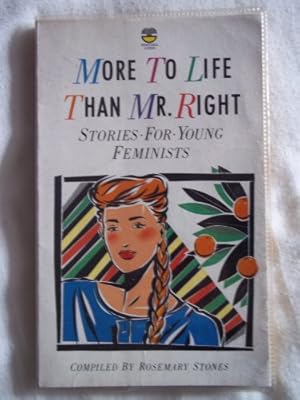 Bild des Verkufers fr More to Life Than Mr. Right: Stories for Young Feminists (Lions S.) zum Verkauf von WeBuyBooks