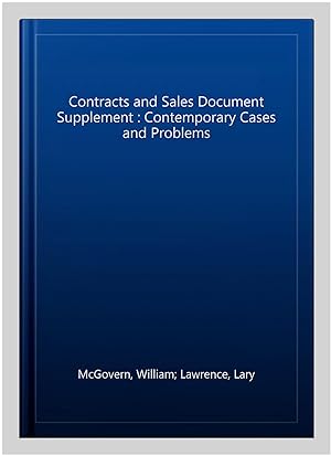 Image du vendeur pour Contracts and Sales Document Supplement : Contemporary Cases and Problems mis en vente par GreatBookPrices