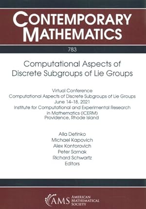 Image du vendeur pour Computational Aspects of Discrete Subgroups of Lie Groups : Virtual Conference Computational Aspects of Discrete Subgroups of Lie Groups June 14-18, 2021; Institute for Computational and Experimental Research in Mathematics Icerm Providence, Rhode Island mis en vente par GreatBookPrices