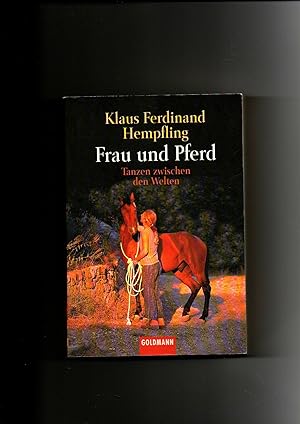 Imagen del vendedor de Klaus Ferdinand Hempfling, Frau und Pferd - Tanzen zwischen den Welten a la venta por sonntago DE