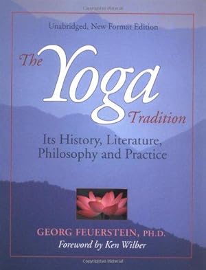 Imagen del vendedor de The Yoga Tradition: Its History, Literature, Philosophy and Practice a la venta por WeBuyBooks