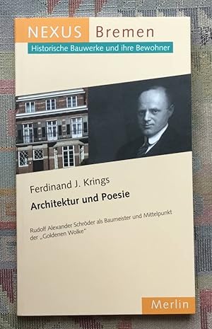 Bild des Verkufers fr Architektur und Poesie : Rudolf Alexander Schrder als Baumeister und Mittelpunkt der "Goldenen Wolke". Nexus : Bremen zum Verkauf von BBB-Internetbuchantiquariat