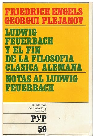 Seller image for LUDWIG FEUERBACH Y EL FIN DE LA FILOSOFA CLSICA ALEMANA / NOTAS Y ADVERTENCIAS A LA EDICIN RUSA DEL LIBRO DE ENGELS LUDWIG FEUERBACH Y EL FIN DE LA FILOSOFA CLSICA ALEMANA. 1 edicin en espaol de 6.000 ejemplares. Trad. Miguel de Lorenzi. for sale by angeles sancha libros