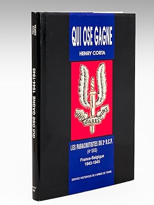 Imagen del vendedor de Qui Ose Gagne. Les Parachutistes du 2e R.C.P. (4e SAS). France Belgique 1943-1945 a la venta por Librairie du Cardinal