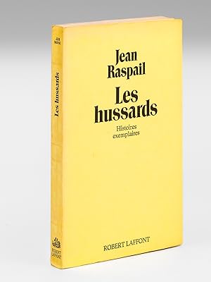 Les hussards. Histoires exemplaires [ Livre dédicacé par l'auteur ]