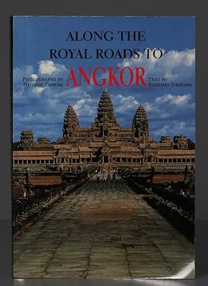 Bild des Verkufers fr Along the Royal Roads to Angkor. Yoshiaki Ishizawa zum Verkauf von EL DESVAN ANTIGEDADES