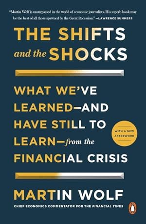 Bild des Verkufers fr The Shifts and the Shocks: What We\ ve Learned--And Have Still to Learn--From the Financial Crisis zum Verkauf von moluna