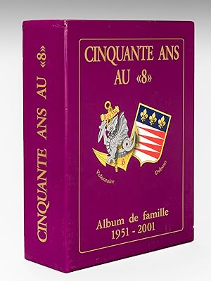 Cinquante ans au "8". Album de famille 1951-2001 (4 Volumes sous coffret) Indochine 1951-1954 ; A...