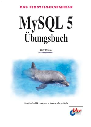 Bild des Verkufers fr MySQL 5 bungsbuch (bhv Einsteigerseminar) zum Verkauf von Buchhandlung Loken-Books