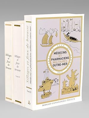 Sillages et Feux de brousse (3 Tomes - Complet) Médecins et pharmaciens militaires outre-mer.