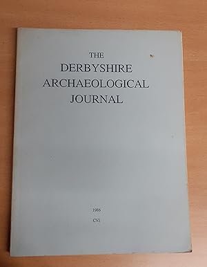 Bild des Verkufers fr THE DERBYSHIRE ARCHAEOLOGICAL JOURNAL VOLUME CVI FOR THE YEAR 1986 zum Verkauf von Scarthin Books ABA, ILAB.