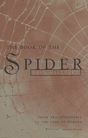 Image du vendeur pour The Book of the Spider: From Arachnophobia to the Love of Spiders mis en vente par WeBuyBooks