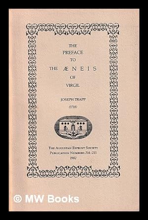 Bild des Verkufers fr The preface to the Aeneis of Virgil (1718) / Joseph Trapp ; introduction by Malcolm Kelsall zum Verkauf von MW Books Ltd.