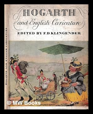 Seller image for Hogarth and English Caricature / edited by F. D. Klingender for sale by MW Books Ltd.