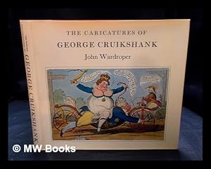 Imagen del vendedor de The caricatures of George Cruikshank / John Wardroper a la venta por MW Books Ltd.