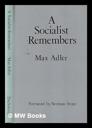 Seller image for A socialist remembers / Max Adler ; foreword by Norman Stone for sale by MW Books Ltd.
