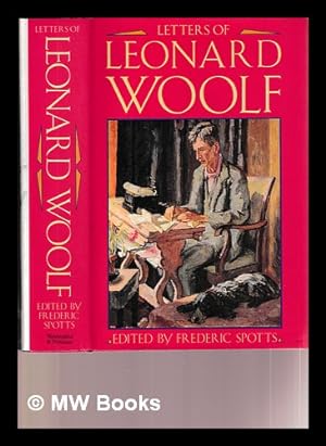 Seller image for Letters of Leonard Woolf / edited by Frederic Spotts for sale by MW Books Ltd.