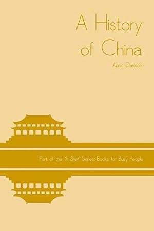 Bild des Verkufers fr A History of China: 9 ('In Brief' Books for Busy People) zum Verkauf von WeBuyBooks 2