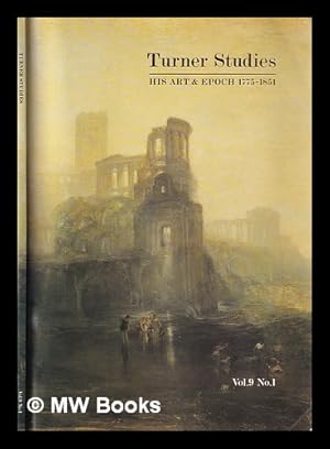 Seller image for Turner studies : his art & epoch 1775-1851. Vol 9, No. 1 for sale by MW Books Ltd.