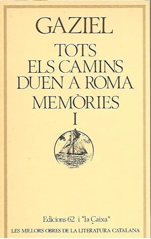 Bild des Verkufers fr TOTS ELS CAMINS DUEN A ROMA. MEMORIES Volum I zum Verkauf von LLIBRERIA TECNICA